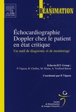 Philippe Vignon et Bernard Cholley - Echocardiographie doppler chez le patient en état critique.