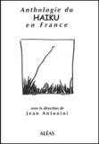 Jean Antonini - Anthologie du haïku en France.