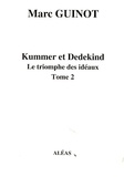 Marc Guinot - Arithmétique pour amateurs Livre VII - Kummer et Dedekind, Le triomphe des idéaux Tome 2.