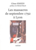 Côme Simien - Les massacres de septembre 1792 à Lyon.