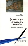 Lucien Sève - Qu'est-ce que la personne humaine ? - Bioéthique et démocratie.