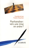 Franck Chaumon - Psychanalyse : vers une mise en ordre ?.