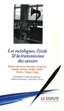  DEAUVIEAU/TERRA et Jean-Pierre Terrail - Les sociologues, l'école et la transmission des savoirs.