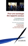Jacques Bouteiller - Pour une sociologie des rapports sociaux - L'enseignement de Michel Arliaud.