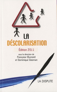 Françoise Oeuvrard et Dominique Glasman - La déscolarisation.