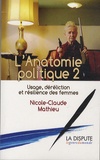 Nicole-Claude Mathieu - L'anatomie politique 2 - Usage, déréliction et résilience des femmes.