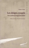 Paola Tabet - Les doigts coupés - Une anthropologie féministe.