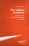 Aurélien Casta - Un salaire étudiant - Financement et démocratisation des études.