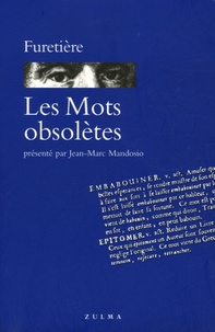 Antoine Furetière - Les Mots obsolètes.
