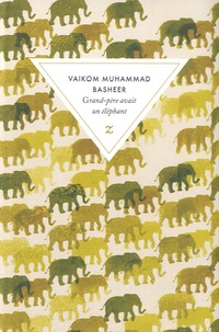 Vaikom Muhammad Basheer - Grand-père avait un éléphant.