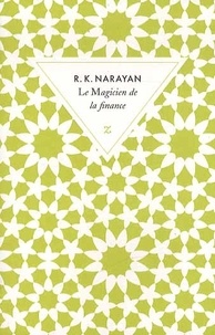 Rasipuram Krishnaswami Narayan - Le magicien de la finance.