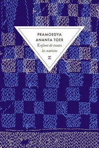 Pramoedya Ananta Toer - Buru quartet Tome 2 : Enfant de toutes les nations.