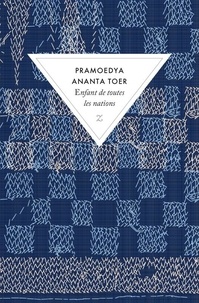 Pramoedya Ananta Toer - Buru quartet Tome 2 : Enfant de toutes les nations.