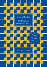 Michel Laclos - Mots croisés - Grilles confortables 5.