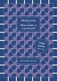 Michel Laclos - Mots croisés 17 - 50 grandes grilles.