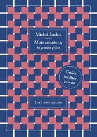 Michel Laclos - Mots croisés 19 - 80 grandes grilles.