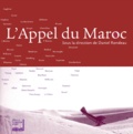 Daniel Rondeau et  Collectif - L'appel du Maroc - Exposition présentée à l'Institut du Monde Arabe du 9 novembre 1999 au 30 janvier 2000.