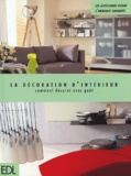  Collectif - La Decoration D'Interieur. Comment Decorer Avec Gout.