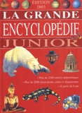  Collectif - La grande encyclopédie junior. - Edition 2003.