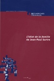 Julie Anselmini et Julie Aucagne - Recherches & Travaux N° 71/2007 : L'Idiot de la famille de Jean-Paul Sartre.