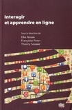 Elke Nissen et Françoise Poyet - Interagir et apprendre en ligne.