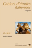 Serge Stolf - Cahiers d'études italiennes N° 15, 2012 : Héros et modèles.