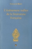 Guillaume Bridet - L'événement indien de la littérature française.