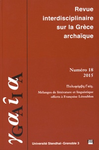 Francesca Dell'Oro et Odile Lagacherie - Gaia N° 18/2015 : Mélanges de littérature et linguistique offerts à Françoise Létoublon.