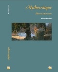Pierre Brunel - Mythocritique - Théorie et parcours.