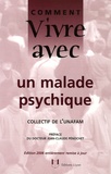  Unafam - Comment vivre avec un malade psychique - Le quotidien avec un adulte psychotique.