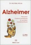 Michèle Micas - Alzheimer - Prévention, Causes et symptômes, Au quotidien, Conseils pratiques.