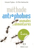 Vincent Trybou et Elie Hantouche - Les phobies animales, alimentaires et autres....