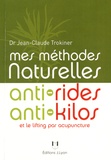 Jean-Claude Trokiner - Mes méthodes naturelles anti-rides, anti-kilos.