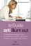 François Baumann - Le guide anti-burn out - Conseil pour se sentir bien et respecté au travail, apprendre à déjouer les pièges des conflits.