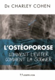 Charley Cohen - L'ostéoporose - Comment l'éviter, Comment la soigner. 1 DVD