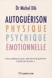 Michel Dib - Autoguérison physique, psychique et émotionnelle.