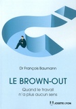 François Baumann - Le brown-out - Quand le travail n'a plus aucun sens.