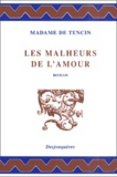 Claudine-Alexandrine de Tencin - Les Malheurs De L'Amour.
