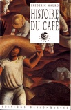 Frédéric Mauro - Histoire du café.