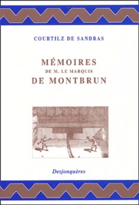Gatien Courtilz de Sandras - Mémoires de Monsieur le marquis de Montbrun.