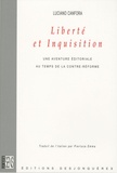 Luciano Canfora - Liberté et Inquisition - Une aventure éditoriale au temps de la Contre-Réforme.
