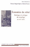 Florence Magnot-Ogilvy et Martial Poirson - Economies du rebut - Poétique et critique du recyclage au XVIIIe siècle.