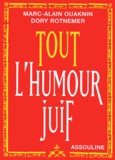Dory Rotnemer et Marc-Alain Ouaknin - Tout L'Humour Juif.