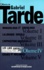 Gabriel Tarde et Eric Alliez - Oeuvres de Gabriel Tarde - Tome 4, Les lois sociales, Esquisse d'une sociologie.