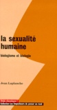 Jean Laplanche - La sexualité humaine - Biologisme et biologie.