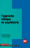 Werner Rein et Pierre Pichot - L'approche clinique en psychiatrie.