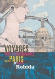 Roger Jouan et Enki Bilal - Voyages très extraordinaire dans le Paris d'Albert Robida.
