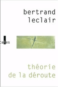 Bertrand Leclair - Theorie De La Deroute.