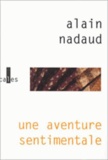 Alain Nadaud - Une aventure sentimentale.
