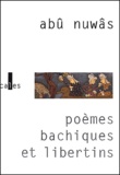  Abû-Nuwâs - Poemes Bachiques Et Libertins.